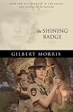 Morris, Gilbert: The Shining Badge