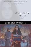 Morris, Gilbert: The Unlikely Allies