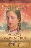 Peterson, Tracie: A Love Woven True
