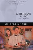 Morris, Gilbert: The Hesitant Hero
