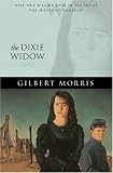 Morris, Gilbert: The Dixie Widow Morris, Gilbert: The Dixie Widow