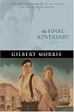 Morris, Gilbert: Final Adversary Morris, Gilbert: Final Adversary