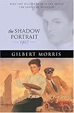 Morris, Gilbert: The Shadow Portrait