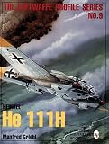 Griehl, Manfred: Heinkel He 111H Griehl, Manfred: Heinkel He 111H