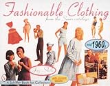 Shih, Joy: Fashionable Clothing: From the Sears Catalogs - Mid 1960s