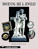 Delorme, Maureen: Mourning Art & Jewelry