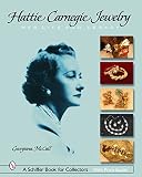 McCall, Georgiana: Hattie Carnegie Jewelry: Her Life And Legacy