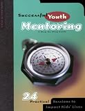 Successful Youth Mentoring (0764421042) by Group Publishing Group Publishing: Successful Youth Mentoring