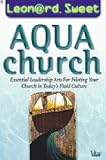 Sweet, Leonard I.: Aquachurch Sweet, Leonard I.: Aquachurch