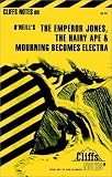 Clark, Peter: CliffsNotes The Emperor Jones, The Hairy Ape &amp; Mourning Becomes Electra