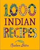 Batra, Neelam: 1,000 Indian Recipes Batra, Neelam: 1,000 Indian Recipes