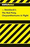 Carey, Gary: CliffsNotes on Steinbeck's The Red Pony, Chrysanthemums & Flight Carey, Gary: CliffsNotes on Steinbeck's The Red Pony, Chrysanthemums & Flight