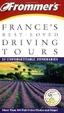 British Automobile Association Staff: France's Best-Loved Driving Tours