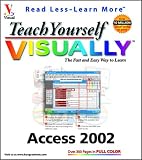 Maran, Ruth: Teach Yourself Visually Access 2002 Maran, Ruth: Teach Yourself Visually Access 2002
