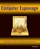 McNamara, J.: Secrets of Computer Espionage: Tactics and Countermeasures McNamara, J.: Secrets of Computer Espionage: Tactics and Countermeasures