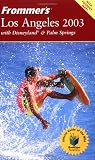 Poole, MR: Frommer's Los Angeles: with Disneyland and Palm Spri Ngs, 2003 Bea Edition