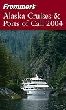 Brown, Jerry: Frommer's Alaska Cruises and Ports of Call 2004