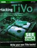 Keegan, Jeff: Hacking Tivo: The Expansion, Enhancement, and Development Starter Kit Keegan, Jeff: Hacking Tivo: The Expansion, Enhancement, and Development Starter Kit