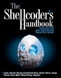 Litchfield, David: The Shellcoder's Handbook: Discovering and Exploiting Security Holes