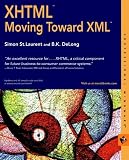 St. Laurent, Simon: Xhtml: Moving Toward Xml St. Laurent, Simon: Xhtml: Moving Toward Xml
