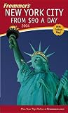 Silverman, Brian: Frommer's New York City from $90 a Day 2004
