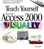 Maran, Ruth: Teach Yourself Microsoft Access 2000 Visually Maran, Ruth: Teach Yourself Microsoft Access 2000 Visually