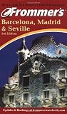 Porter, Darwin: Frommer's Barcelona, Madrid & Seville Porter, Darwin: Frommer's Barcelona, Madrid & Seville