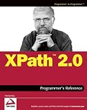 Kay, Michael: Xpath 2.0 Programmer's Reference