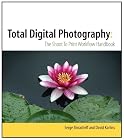 Total Digital Photography: The Shoot to Print Workflow Handbook