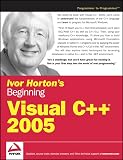 Horton, Ivor: Ivor Horton's Beginning Visual C++ 2005 Horton, Ivor: Ivor Horton's Beginning Visual C++ 2005