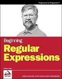Watt, Andrew: Beginning Regular Expressions Watt, Andrew: Beginning Regular Expressions