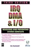 Aspinwall, Jim: Irq, Dma & I/O Aspinwall, Jim: Irq, Dma & I/O