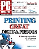 Karlins, David: Pc Magazine Printing Great Digital Photos Karlins, David: Pc Magazine Printing Great Digital Photos