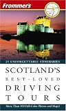 British Auto Association: Frommer's Scotland's Best-loved Driving Tours British Auto Association: Frommer's Scotland's Best-loved Driving Tours