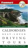 Holmes, Robert: Frommer's California's Best-Loved Driving Tours: 25 Unforgettable Itineraries Holmes, Robert: Frommer's California's Best-Loved Driving Tours: 25 Unforgettable Itineraries
