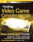 Heckendorn, Benjamin: Hacking Video Game Consoles: Turn Your Old Videogame Systems Into Awesome New Portables Heckendorn, Benjamin: Hacking Video Game Consoles: Turn Your Old Videogame Systems Into Awesome New Portables