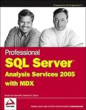 Harinath, Sivakumar: Professional SQL Server Analysis Services 2005 With Mdx Harinath, Sivakumar: Professional SQL Server Analysis Services 2005 With Mdx
