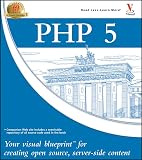 McWilliams, Chandler: PHP 5 Your Visual Blueprint For Creating Open Source, Server-side Content