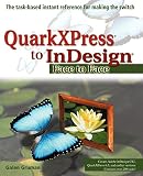 Gruman, Galen: QuarkXPress To Indesign: Face To Face Gruman, Galen: QuarkXPress To Indesign: Face To Face