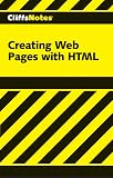 Cliffs Notes Staff: Creating Web Pages with HTML