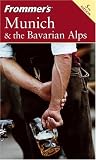 Danforth Prince: Frommer's Munich &amp;amp; the Bavarian Alps