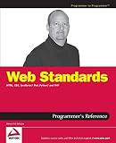 Schafer, Steven M.: Web Standards Programmer's Reference: HTML, CSS, JavaScript, Perl, Python, and PHP