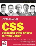 Schmitt, Christopher: Professional CSS: Cascading Style Sheets for Web Design Schmitt, Christopher: Professional CSS: Cascading Style Sheets for Web Design
