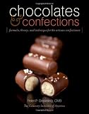 Greweling, Peter: Chocolates and Confections: Formula, Theory, and Technique for the Artisan Confectioner Greweling, Peter: Chocolates and Confections: Formula, Theory, and Technique for the Artisan Confectioner