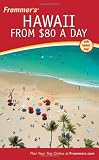 Foster, Jeanette: Frommer's Hawaii from $80 a Day: 35th Edition