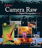 Sheppard, Rob: Adobe Camera Raw for Digital Photographers Only Sheppard, Rob: Adobe Camera Raw for Digital Photographers Only
