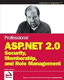 Schackow, Stefan: Professional Asp.net 2.0 Security, Membership, And Role Management