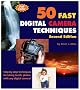 50 Fast Digital Camera Techniques