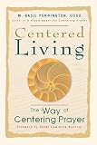 Pennington, M. Basil: Centered Living Pennington, M. Basil: Centered Living