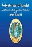 Paul, John: Mysteries of Light: Meditations on the Mysteries of the Rosary With John Paul II Paul, John: Mysteries of Light: Meditations on the Mysteries of the Rosary With John Paul II